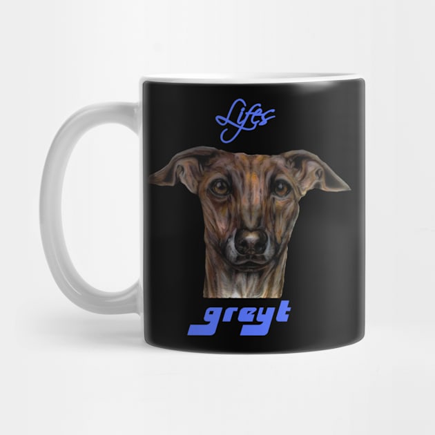Life's Greyt Greyhound by candimoonart